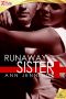 [Runaway Sister MMED 01] • Runaway Sister